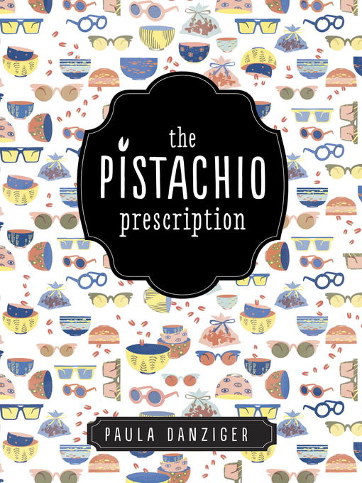 Title details for The Pistachio Prescription by Paula Danziger - Wait list